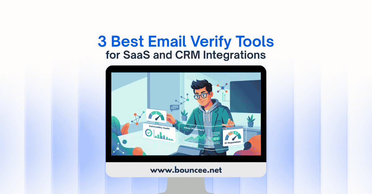 3 Best Email Verify Tools for SaaS and CRM Integrations